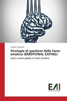 Lorella Tonegutti - Strategie di gestione della fame emotiva (EMOTIONAL EATING)