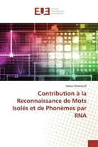 Sabeur Masmoudi - Contribution à la Reconnaissance de Mots Isolés et de Phonèmes par RNA