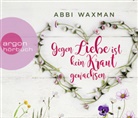 Abbi Waxman, Christiane Marx - Gegen Liebe ist kein Kraut gewachsen, 6 Audio-CD (Audio book)
