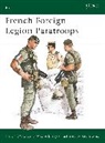 W. Braby, Wayne Braby, Martin Windrow, Kevin Lyles, Kevin L Lyles, Kevin L. Lyles... - French Foreign Legion Paratroops