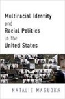 Natalie Masuoka, Natalie (Professor of Political Science Masuoka - Multiracial Identity and Racial Politics in the United States