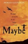 Morris Gleitzman, Gleitzman Morris - Maybe