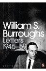 William S Burroughs, William S. Burroughs, James Grauerholz, Oliver Harris, James Grauerholz - Letters 1945-59