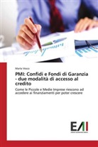 Marta Vesco - PMI: Confidi e Fondi di Garanzia - due modalità di accesso al credito