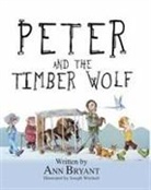 Ann Bryant, Joseph Witchall - Peter and the Timber Wolf