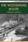 Anthony Dawson - The Woodhead Route
