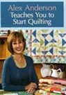 Alex Anderson - Alex Anderson Teaches You To Start Quilting Dvd