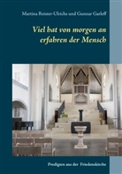 Gunnar Garleff, Martina Reister-Ulrichs - Viel hat von morgen an erfahren der Mensch