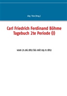 Jör Titze, Jörg Titze - Carl Friedrich Ferdinand Böhme Tagebuch 2te Periode (I)