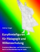 Dietmar Ferger - Eurythmiefiguren für Pädagogik und Willensschulung