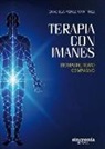 Graciela Pérez Martínez - Terapia con imanes : biomagnetismo compasivo
