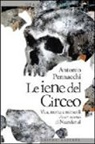 Antonio Pennacchi - Le iene del Circeo. Vita, morte e miracoli dell'uomo di Neanderthal