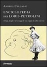Andrea Calcagni - Enciclopedia dei Loris Petrolini. Tempi, luoghi e personaggi di una coppia di caffè concerto