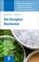 Werne Hemm, Werner Hemm, Stefan Mair - Die Komplex-Biochemie