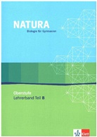 Natura, Biologie für Gymnasien, Ausgabe für die Oberstufe: 11.-13. Schuljahr, Lehrerband. Tl.B
