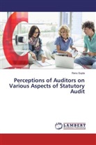 Renu Gupta - Perceptions of Auditors on Various Aspects of Statutory Audit