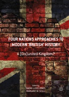 Naom Lloyd-Jones, Naomi Lloyd-Jones, Scull, Scull, Margaret Scull, Margaret M. Scull - Four Nations Approaches to Modern 'British' History