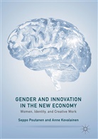 Anne Kovalainen, Sepp Poutanen, Seppo Poutanen - Gender and Innovation in the New Economy