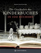 Sara Ayad, Roderic Cave, Roderick Cave, Anke Albrecht - Die Geschichte des Kinderbuches in 100 Büchern