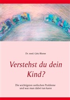 Götz Blome - Verstehst du dein Kind?