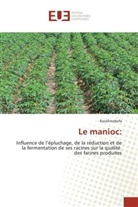 Razafimahefa, - Razafimahefa - Le manioc: