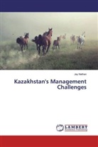Jay Nathan - Kazakhstan's Management Challenges