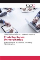 José Roberto Campos Leal, Lui Manuel Pérez Quilantán, Luis Manuel Pérez Quilantán, Luis Manuel Pérez Quilantán - Contribuciones Universitarias