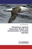 Navid Salehi Babamiri - Resistance against Masculine Power and Construction of Female Identity