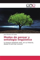 Jesús Martínez del Castillo - Modos de pensar y ontología lingüística