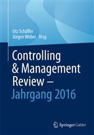 Ut Schäffer, Utz Schäffer, Weber, Weber, Jürgen Weber - Controlling & Management Review - Jahrgang 2016