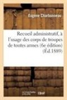 Eugène Charbonneau, CHARBONNEAU EUGENE, Charbonneau-e - Recueil administratif, a l usage
