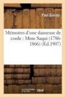 GINISTY, Paul Ginisty, Ginisty-p, SAQUI, Madame Saqui - Memoires d une danseuse de corde: