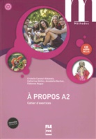Cristell Carenzi-Vialaneix, Cristelle Carenzi-Vialaneix, Catherin Metton, Catherine Metton, Nac, Annabelle Nachon... - À propos A2: A propos A2 Cahier d'exercices mit Audio-CD