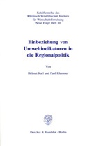 Helmu Karl, Helmut Karl, Paul Klemmer - Einbeziehung von Umweltindikatoren in die Regionalpolitik.