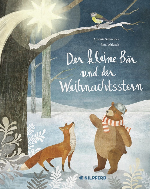 Antonie Schneider, Jana Walczyk - Der kleine Bär und der Weihnachtsstern