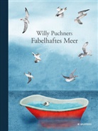 Willy Puchner - Willy Puchners Fabelhaftes Meer