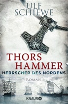 Ulf Schiewe - Herrscher des Nordens - Thors Hammer