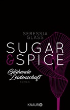 Seressia Glass - Sugar & Spice - Glühende Leidenschaft