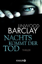 Linwood Barclay - Nachts kommt der Tod