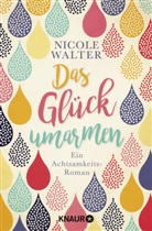 Nicole Walter - Das Glück umarmen