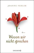 Joanne Fedler - Wovon wir nicht sprechen