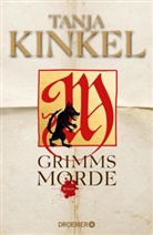 Tanja Kinkel - Grimms Morde