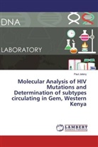 Paul Jaleny - Molecular Analysis of HIV Mutations and Determination of subtypes circulating in Gem, Western Kenya