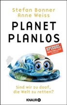 Stefan Bonner, Anne Weiß - Planet Planlos