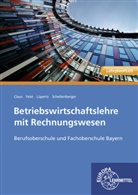 Dietric Claus, Dietrich Claus, Dietrich u a Claus, The Feist, Theo Feist, Viktor Lüpertz... - Betriebswirtschaftslehre mit Rechnungswesen. Bd.1