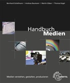 Andrea Baumann, Andreas Baumann, Mart Gläser, Martin Gläser, Martin u a Gläser, Thomas Kegel... - Handbuch Medien