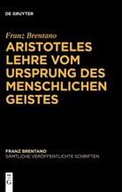 Franz Brentano, Franz Cl. Brentano, Franz Clemens Brentano, Thoma Binder, Thomas Binder, Chrudzimski... - Sämtliche Veröffentlichte Schriften - Abteilung III. Band 7: Aristoteles und seine Weltanschauung