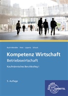 Susann Buch-Wendler, Susanne Buch-Wendler, The Feist, Theo Feist, Judith Kornagel, Viktor Lüpertz... - Kompetenz Wirtschaft - Betriebswirtschaft, Kaufmännisches Berufskolleg I
