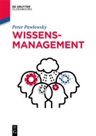 Peter Pawlowsky - Wissensmanagement