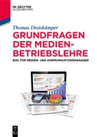Thomas Dreiskämper - Grundfragen der Medienbetriebslehre